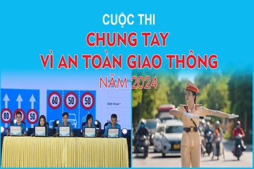 Sáng 16/9 bắt đầu Cuộc thi "Chung tay vì an toàn giao thông" năm 2024