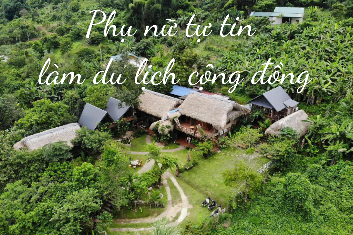 Phụ nữ tự tin làm du lịch cộng đồng.png