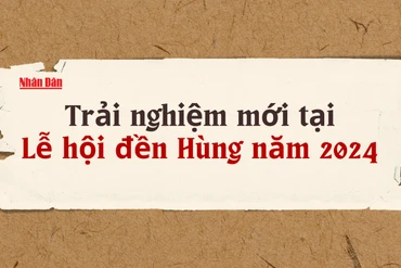 Trải nghiệm mới tại Lễ hội đền Hùng năm 2024