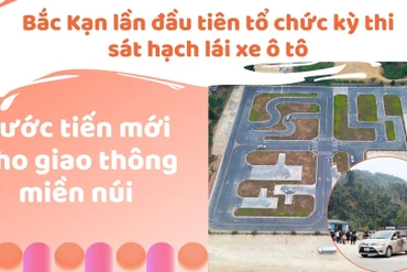 Bắc Kạn lần đầu tổ chức kỳ thi sát hạch lái xe ô tô: Bước tiến mới cho giao thông miền núi