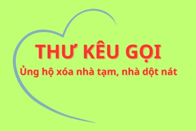 Thư kêu gọi tham gia ủng hộ xoá nhà tạm, nhà dột nát trên địa bàn tỉnh Bắc Kạn