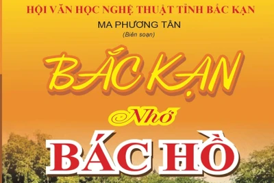 “Bắc Kạn nhớ Bác Hồ”
