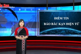 Điểm tin Báo Bắc Kạn điện tử tuần qua