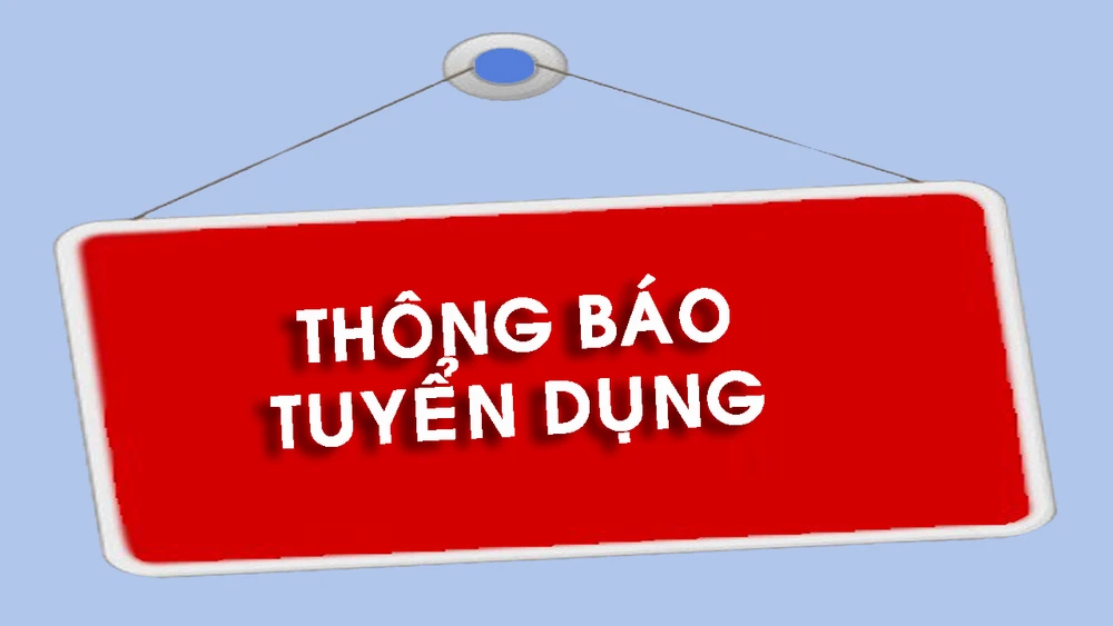 THÔNG BÁO TUYỂN DỤNG