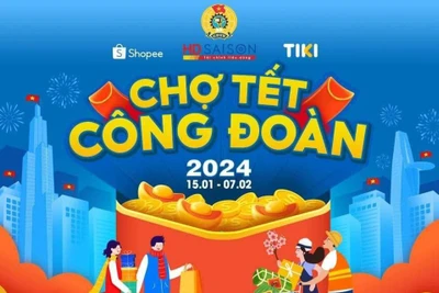 “Chợ Tết Công đoàn năm 2024” diễn ra từ ngày 15/01 - 07/02/2024