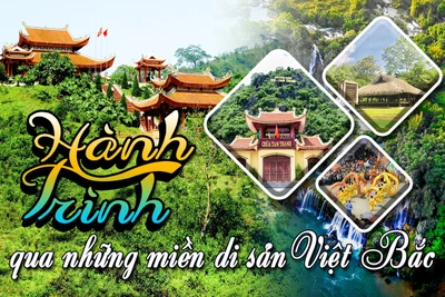 Hành trình qua những miền di sản Việt Bắc