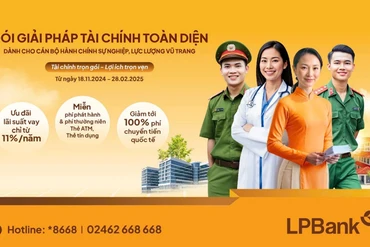 LPBank triển khai gói giải pháp tài chính toàn diện dành riêng cho cán bộ, nhân viên hành chính sự nghiệp và lực lượng vũ trang