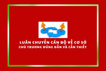 Lợi ích từ việc luân chuyển cán bộ cấp tỉnh về xã