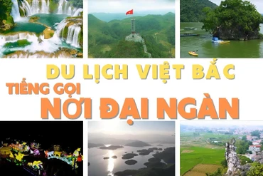 Du lịch Việt Bắc – Tiếng gọi nơi đại ngàn