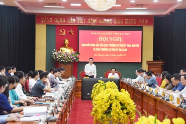 Ban Thường vụ Tỉnh ủy hai tỉnh Bắc Kạn – Thái Nguyên tổ chức Hội nghị trao đổi công tác