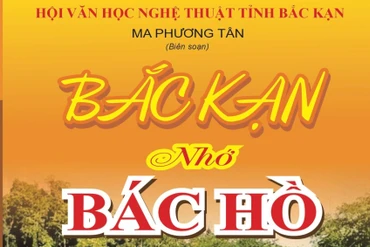 “Bắc Kạn nhớ Bác Hồ”