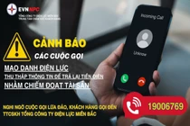 Cảnh báo cuộc gọi mạo danh nhân viên điện lực với chiêu trò "hoàn tiền điện cho khách hàng"