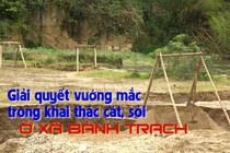 Giải quyết vướng mắc trong khai thác cát, sỏi ở xã Bành Trạch