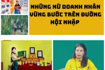 Những nữ doanh nhân Bắc Kạn vững bước trong thời kỳ hội nhập