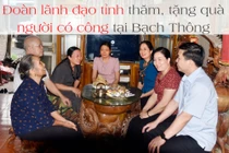 Đoàn lãnh đạo tỉnh thăm, tặng quà người có công với cách mạng tại Bạch Thông