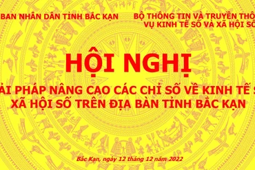 [Trực tiếp] Hội nghị “Giải pháp nâng cao các chỉ số về kinh tế số, xã hội số trên địa bàn tỉnh Bắc Kạn"