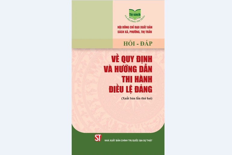 Hỏi - đáp về quy định và hướng dẫn thi hành Điều lệ Đảng