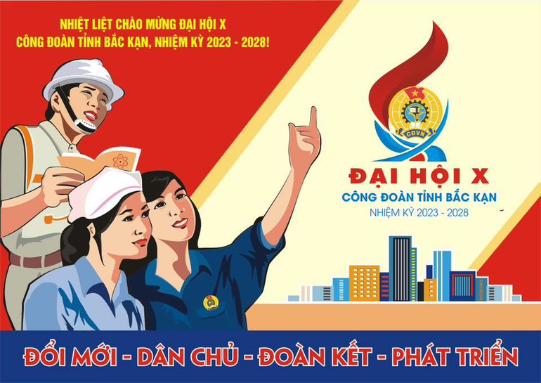 Poster tuyên truyền Đại hội X Công đoàn tỉnh Bắc Kạn nhiệm kỳ 2023 - 2028 do Ban Tuyên giáo - Nữ công, Liên đoàn Lao động tỉnh thiết kế, đăng trên Fanpage Lao động và Công đoàn Bắc Kạn. đại hội.jpg