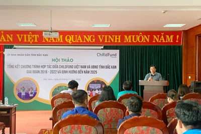 Hội thảo tổng kết chương trình hợp tác giữa ChildFund Việt Nam và UBND tỉnh Bắc Kạn giai đoạn 2016-2022, định hướng đến năm 2025